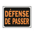 Panneau Défense de Passer imperméable 21,6×30,5 cm - Hy-Ko